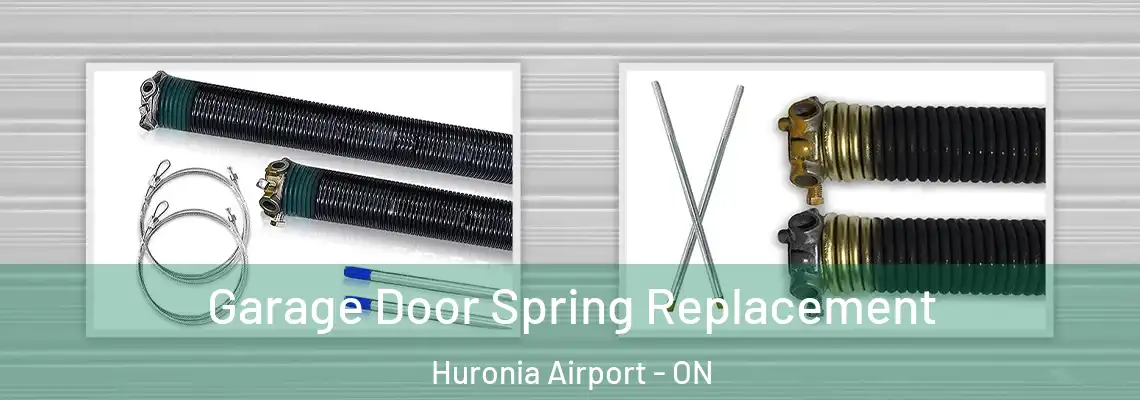 Garage Door Spring Replacement Huronia Airport - ON