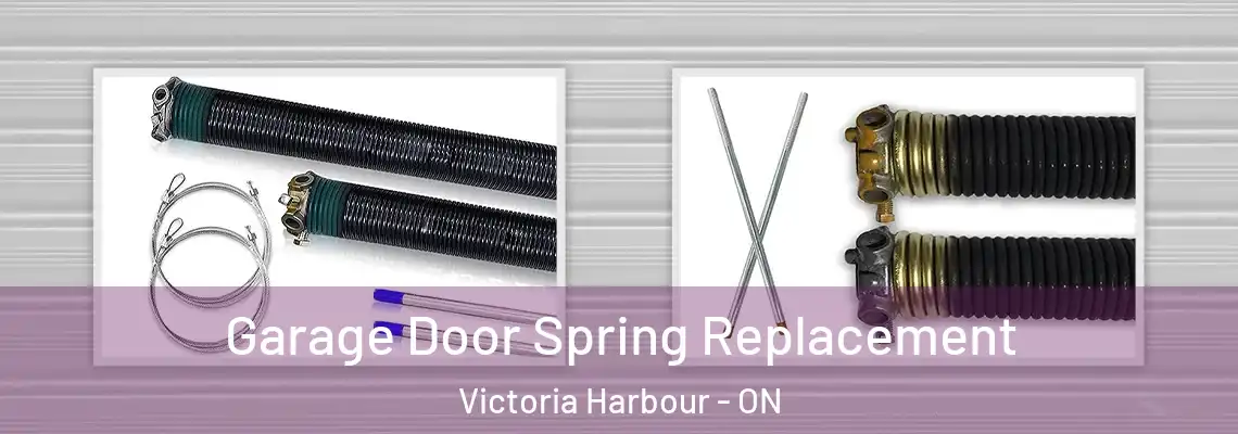 Garage Door Spring Replacement Victoria Harbour - ON