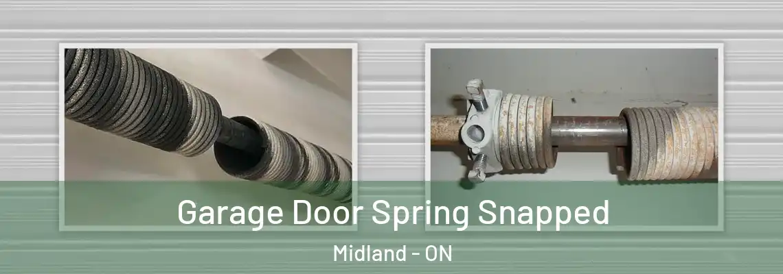 Garage Door Spring Snapped Midland - ON