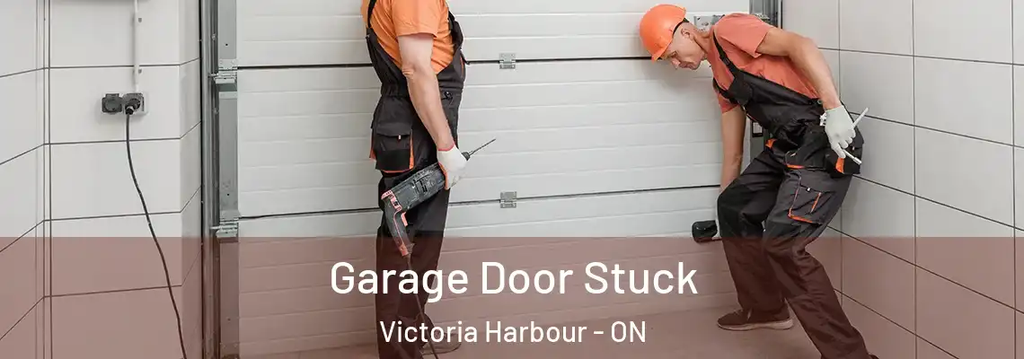 Garage Door Stuck Victoria Harbour - ON