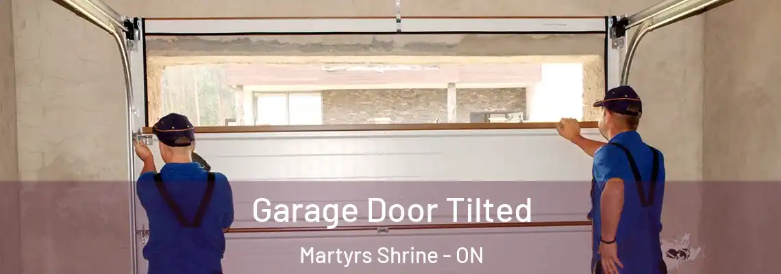 Garage Door Tilted Martyrs Shrine - ON