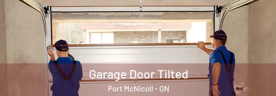Garage Door Tilted Port McNicoll - ON