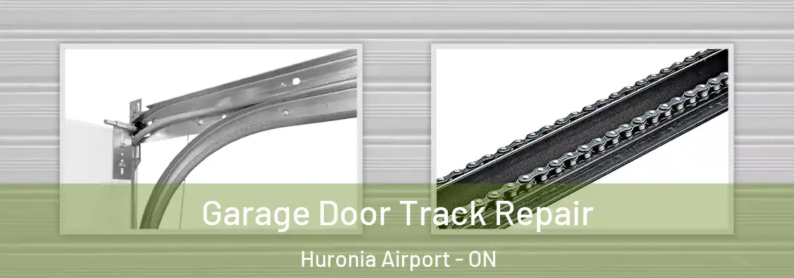 Garage Door Track Repair Huronia Airport - ON