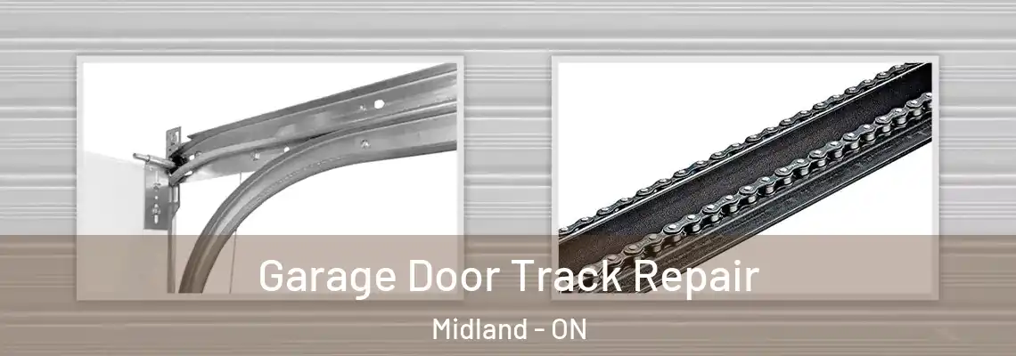 Garage Door Track Repair Midland - ON