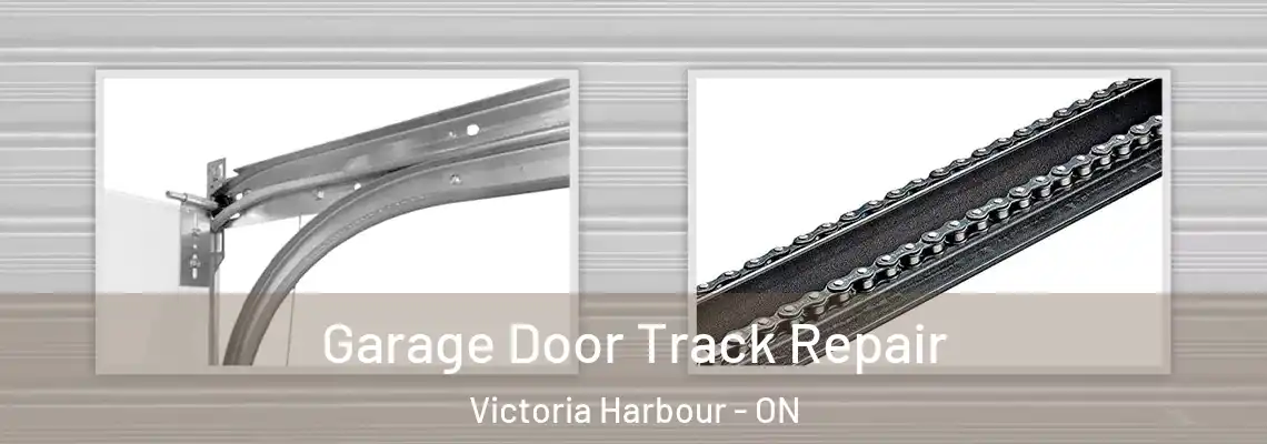 Garage Door Track Repair Victoria Harbour - ON