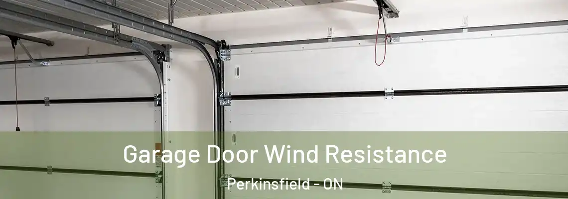 Garage Door Wind Resistance Perkinsfield - ON