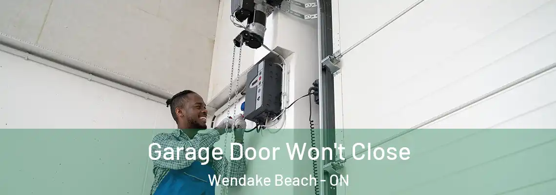 Garage Door Won't Close Wendake Beach - ON