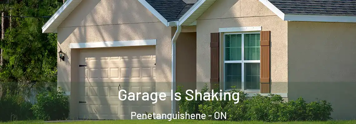 Garage Is Shaking Penetanguishene - ON