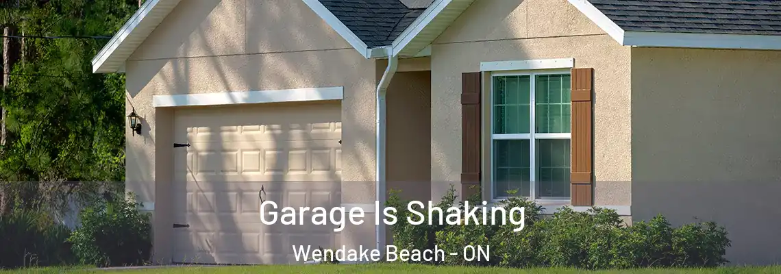 Garage Is Shaking Wendake Beach - ON