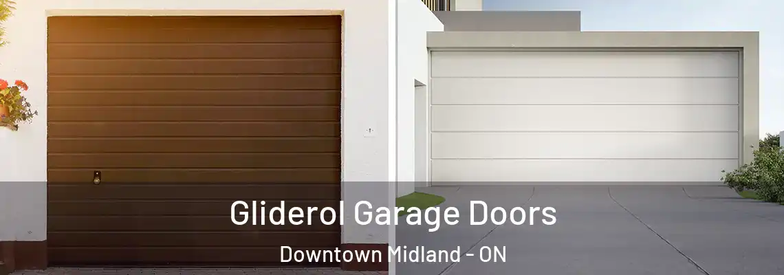 Gliderol Garage Doors Downtown Midland - ON