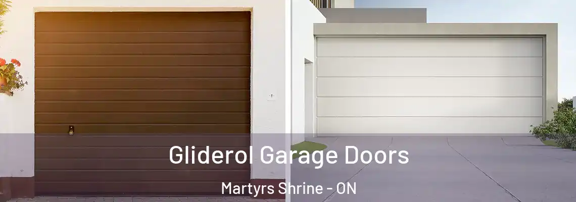 Gliderol Garage Doors Martyrs Shrine - ON