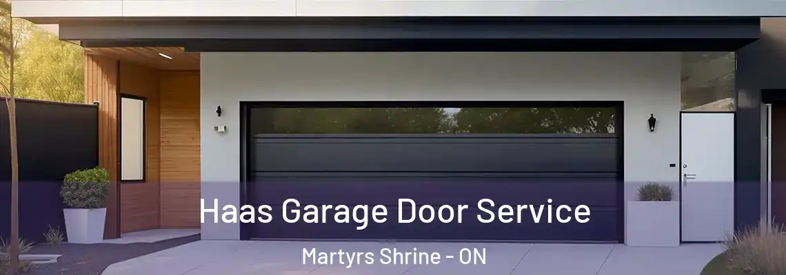 Haas Garage Door Service Martyrs Shrine - ON
