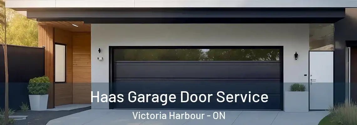 Haas Garage Door Service Victoria Harbour - ON