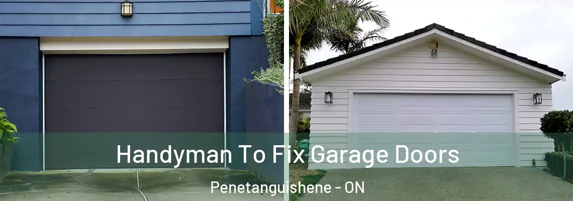 Handyman To Fix Garage Doors Penetanguishene - ON