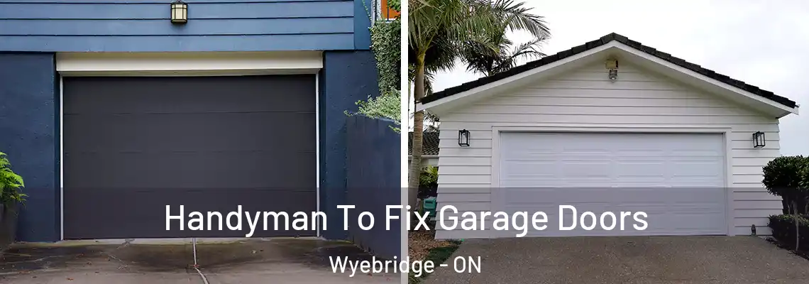 Handyman To Fix Garage Doors Wyebridge - ON