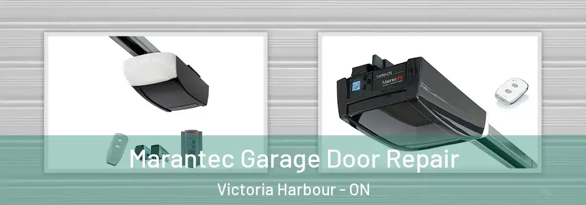 Marantec Garage Door Repair Victoria Harbour - ON