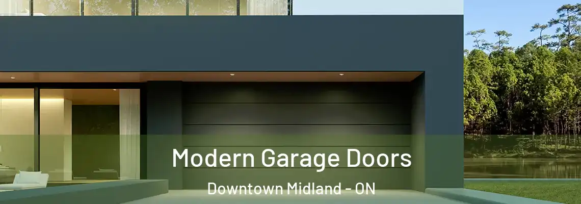 Modern Garage Doors Downtown Midland - ON