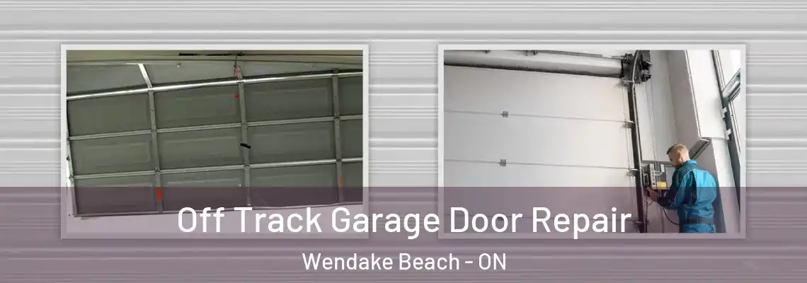 Off Track Garage Door Repair Wendake Beach - ON