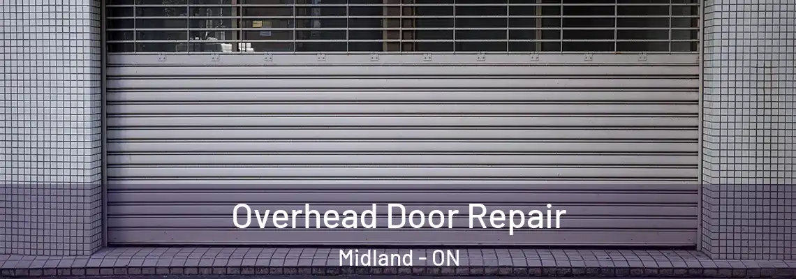 Overhead Door Repair Midland - ON