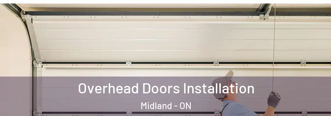 Overhead Doors Installation Midland - ON