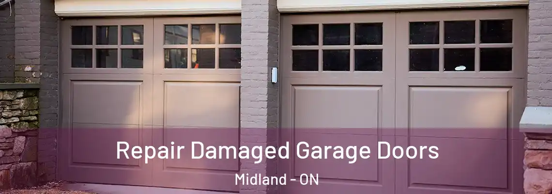 Repair Damaged Garage Doors Midland - ON