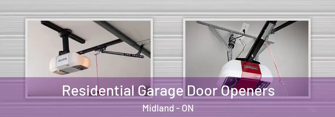 Residential Garage Door Openers Midland - ON