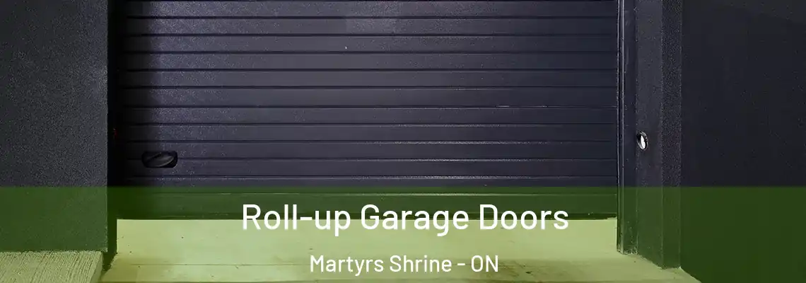 Roll-up Garage Doors Martyrs Shrine - ON