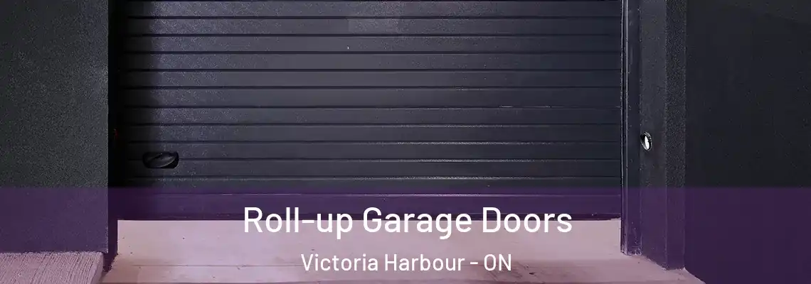Roll-up Garage Doors Victoria Harbour - ON