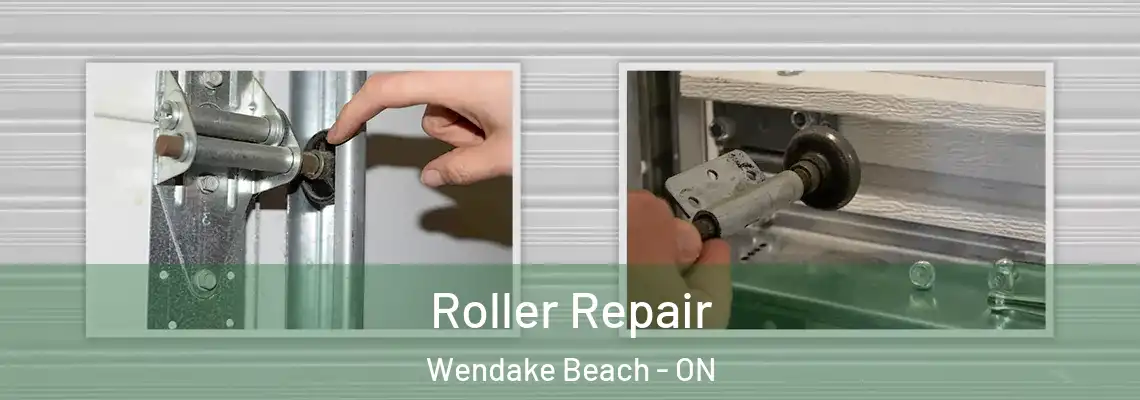  Roller Repair Wendake Beach - ON