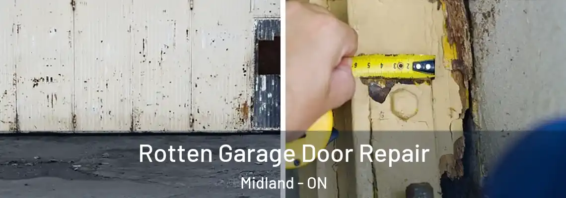 Rotten Garage Door Repair Midland - ON