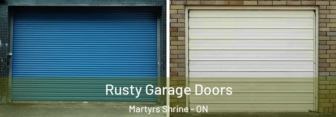 Rusty Garage Doors Martyrs Shrine - ON