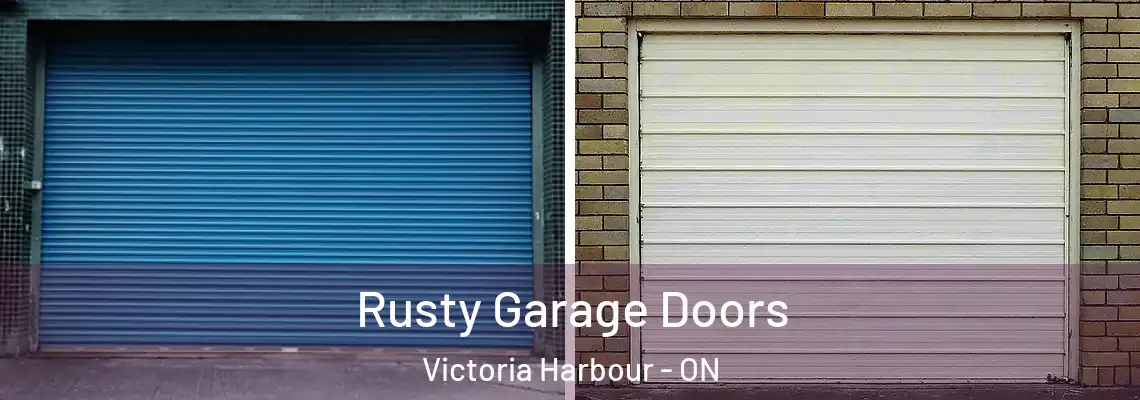 Rusty Garage Doors Victoria Harbour - ON